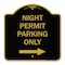 Signmission Night Permit Parking W/ Right Arrow, Black & Gold Aluminum Sign, 18" x 18", BG-1818-23856 A-DES-BG-1818-23856 - alternate 1